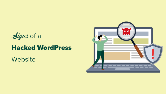 当您的 WordPress 网站被黑客入侵时要寻找的迹象