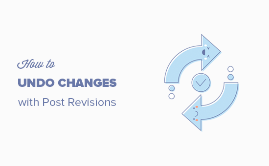 通过后期修订轻松撤消 WordPress 中的更改